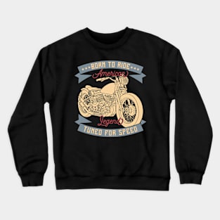 Born to ride Crewneck Sweatshirt